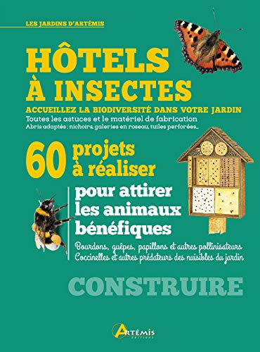 Hôtels à insectes: 60 projets à réaliser
